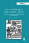 Image for The Printed Image in Early Modern London