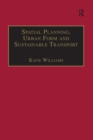 Image for Spatial Planning, Urban Form and Sustainable Transport