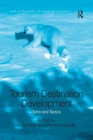 Image for Tourism destination development  : turns and tactics