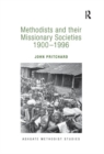 Image for Methodists and their Missionary Societies 1900-1996