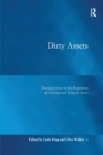 Image for Dirty assets  : emerging issues in the regulation of criminal and terrorist assets