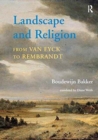 Image for Landscape and religion from Van Eyck to Rembrandt
