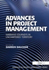 Image for Advances in project management  : narrated journeys in unchartered territory