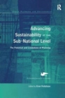 Image for Advancing Sustainability at the Sub-National Level : The Potential and Limitations of Planning