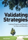 Image for Validating Strategies : Linking Projects and Results to Uses and Benefits