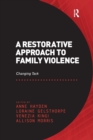 Image for A Restorative Approach to Family Violence : Changing Tack