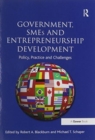 Image for Government, SMEs and entrepreneurship development  : policy, practice and challenges