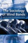 Image for The Sociology of Wind Bands