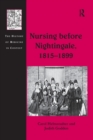 Image for Nursing before Nightingale, 1815-1899