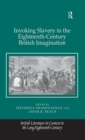 Image for Invoking Slavery in the Eighteenth-Century British Imagination