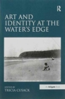 Image for Art and Identity at the Water&#39;s Edge