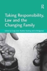 Image for Taking Responsibility, Law and the Changing Family