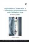 Image for Representations of HIV/AIDS in Contemporary Hispano-American and Caribbean Culture : Cuerpos suiSIDAs