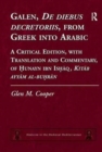 Image for Galen, De diebus decretoriis, from Greek into Arabic  : a critical edition, with translation and commentary, of Hunayn ibn Ishaq, Kitab ayyam al-buhran