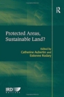 Image for Protected Areas, Sustainable Land?