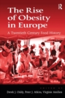 Image for The rise of obesity in Europe  : a twentieth century food history