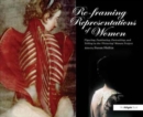 Image for Re-framing representations of women  : figuring, fashioning, portraiting, and telling in the &#39;Picturing&#39; Women project