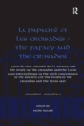 Image for La Papaute et les croisades / The Papacy and the Crusades : Actes du VIIe Congres de la Society for the Study of the Crusades and the Latin East/ Proceedings of the VIIth Conference of the Society for