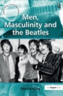 Image for Men, Masculinity and the Beatles