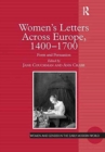Image for Women&#39;s Letters Across Europe, 1400–1700