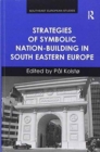 Image for Strategies of Symbolic Nation-building in South Eastern Europe