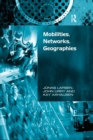 Image for Mobilities, Networks, Geographies