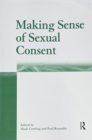 Image for Making Sense of Sexual Consent