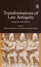 Image for Transformations of Late Antiquity : Essays for Peter Brown