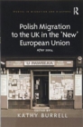 Image for Polish Migration to the UK in the &#39;New&#39; European Union : After 2004