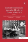 Image for Interior Portraiture and Masculine Identity in France, 1789–1914