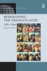 Image for Reimagining the Transatlantic, 1780-1890