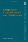 Image for Comparative Criminal Justice and Globalization
