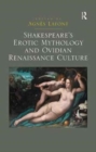 Image for Shakespeare&#39;s Erotic Mythology and Ovidian Renaissance Culture