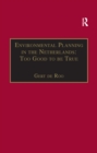 Image for Environmental Planning in the Netherlands: Too Good to be True : From Command-and-Control Planning to Shared Governance