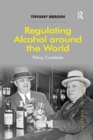 Image for Regulating Alcohol around the World