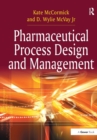 Image for Pharmaceutical Process Design and Management