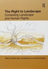 Image for The Right to Landscape : Contesting Landscape and Human Rights