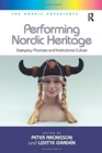 Image for Performing Nordic Heritage : Everyday Practices and Institutional Culture