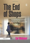 Image for The End of Shops : Social Buying and the Battle for the Customer