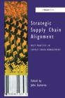 Image for Strategic Supply Chain Alignment : Best Practice in Supply Chain Management