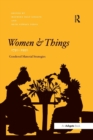 Image for Women and Things, 1750–1950
