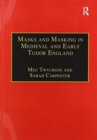Image for Masks and Masking in Medieval and Early Tudor England