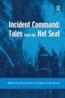 Image for Incident Command: Tales from the Hot Seat