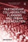 Image for Partnership, Collaborative Planning and Urban Regeneration