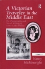 Image for A Victorian Traveler in the Middle East : The Photography and Travel Writing of Annie Lady Brassey