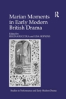 Image for Marian Moments in Early Modern British Drama