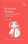 Image for Byzantine Women : Varieties of Experience 800-1200