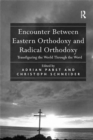 Image for Encounter Between Eastern Orthodoxy and Radical Orthodoxy