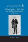 Image for William Crookes (1832–1919) and the Commercialization of Science