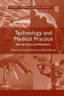 Image for Technology and Medical Practice : Blood, Guts and Machines
